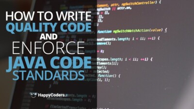 How to write quality code and enforce Java code standards - feature image